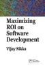 Maximizing ROI on Software Development