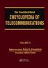 Froehlich/Kent Encyclopedia of Telecommunications