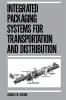 Integrated Packaging Systems for Transportation and Distribution