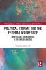 Political Storms and the Federal Workforce