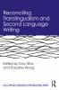 Reconciling Translingualism and Second Language Writing