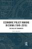 Economic Policy Making In China (1949–2016)