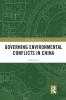 Governing Environmental Conflicts in China