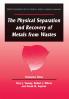 Physical Separation and Recovery of Metals from Waste Volume One