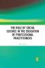 Role of Social Science in the Education of Professional Practitioners