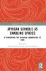 African Schools as Enabling Spaces