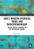 Early Modern Overseas Trade and Entrepreneurship