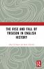 Rise and Fall of Treason in English History