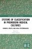 Systems of Classification in Premodern Medical Cultures