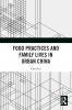 Food Practices and Family Lives in Urban China