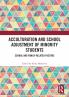 Acculturation and School Adjustment of Minority Students