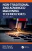 Non-Traditional and Advanced Machining Technologies