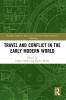 Travel and Conflict in the Early Modern World