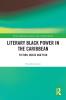 Literary Black Power in the Caribbean