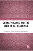 Crime Violence and the State in Latin America