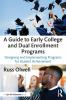 Guide to Early College and Dual Enrollment Programs