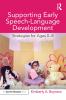 Supporting Early Speech-Language Development