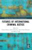 Futures of International Criminal Justice