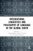 Integrational Linguistics and Philosophy of Language in the Global South