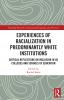 Experiences of Racialization in Predominantly White Institutions