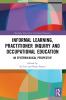 Informal Learning Practitioner Inquiry and Occupational Education