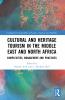Cultural and Heritage Tourism in the Middle East and North Africa