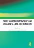 Early Modern Literature and England’s Long Reformation