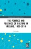 Politics and Polemics of Culture in Ireland 1800–2010