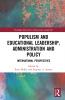 Populism and Educational Leadership Administration and Policy