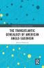 Transatlantic Genealogy of American Anglo-Saxonism