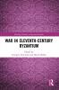 War in Eleventh-Century Byzantium