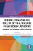 Reconceptualizing the Role of Critical Dialogue in American Classrooms