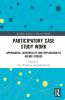 Participatory Case Study Work