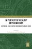 In Pursuit of Healthy Environments