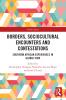 Borders Sociocultural Encounters and Contestations