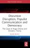 Discursive Disruption Populist Communication and Democracy