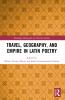 Travel Geography and Empire in Latin Poetry