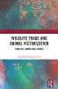 Wildlife Trade and Animal Victimization