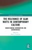 Relevance of Alan Watts in Contemporary Culture