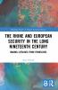 Rhine and European Security in the Long Nineteenth Century