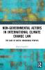 Non-Governmental Actors in International Climate Change Law