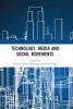 Technology Media and Social Movements