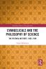 Evangelicals and the Philosophy of Science