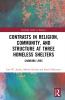 Contrasts in Religion Community and Structure at Three Homeless Shelters