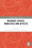 Weather: Spaces Mobilities and Affects