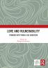 Love and Vulnerability