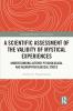 Scientific Assessment of the Validity of Mystical Experiences