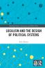 Localism and the Design of Political Systems