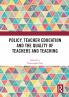 Policy Teacher Education and the Quality of Teachers and Teaching