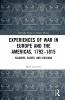 Experiences of War in Europe and the Americas 1792-1815